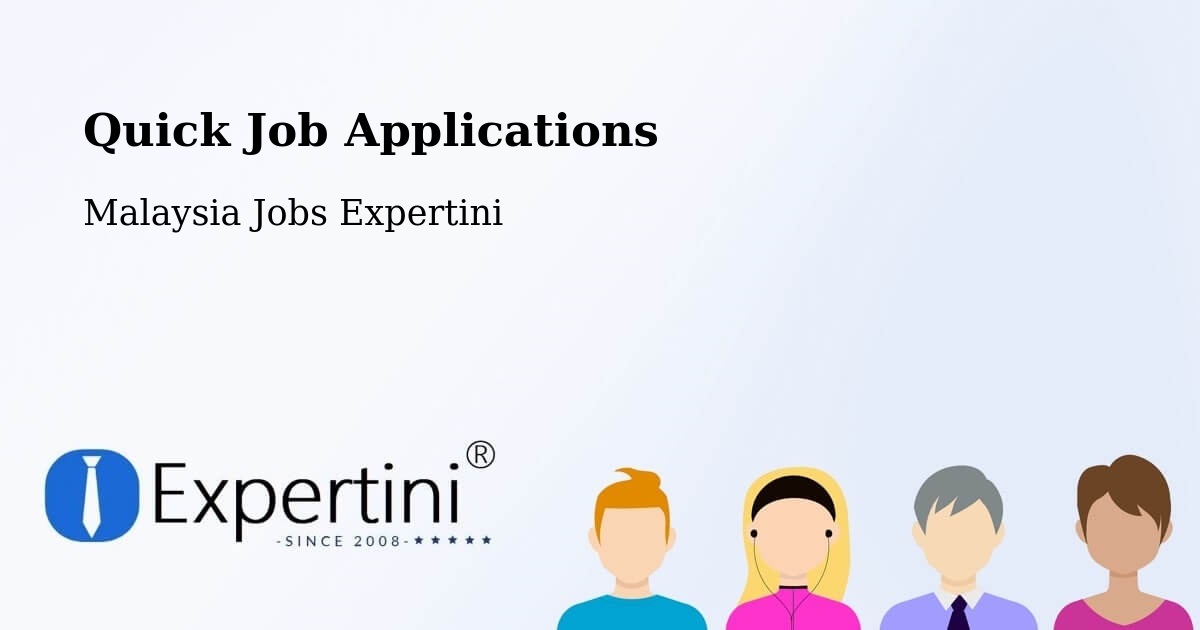Quick Job Applications - Malaysia Jobs Expertini